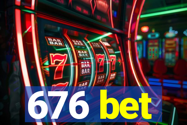 676 bet